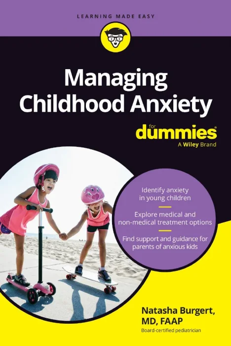 Managing Childhood Anxiety For Dummies