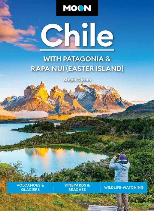 Moon Chile: With Patagonia & Rapa Nui (Easter Island): Volcanoes & Glaciers&#44; Vineyards & Beaches&#44; Wildlife-Watching&#44; 2nd Edition