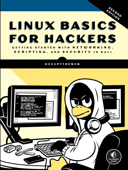Linux Basics for Hackers: Getting Started with Networking&#44; Scripting&#44; and Security in Kali&#44; 2nd Edition