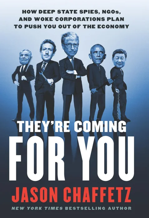 They're Coming for You: How Deep State Spies&#44; NGOs&#44; and Woke Corporations Plan to Push You Out of the Economy