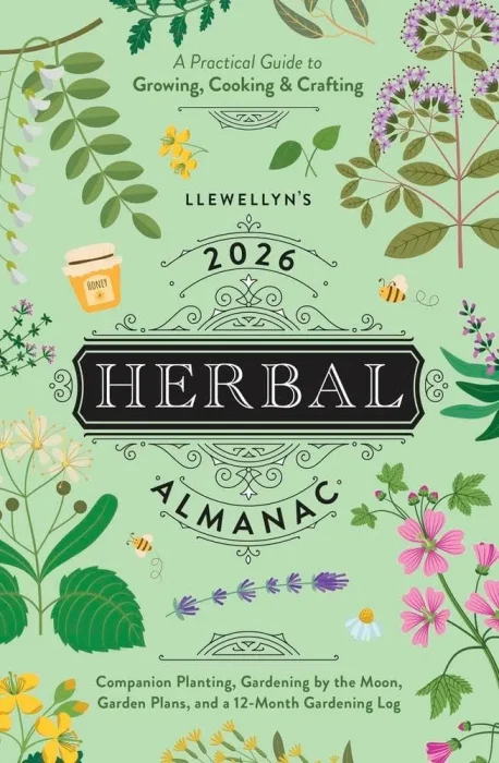 Llewellyn's 2026 Herbal Almanac: A Practical Guide to Growing&#44; Cooking & Crafting