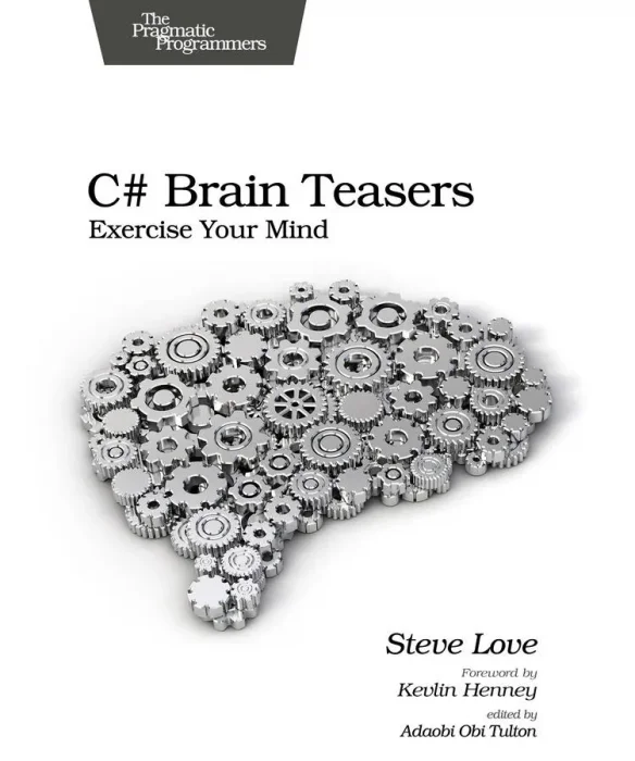 C# Brain Teasers: Exercise Your Mind