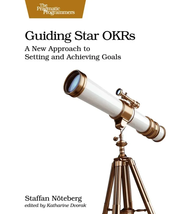 Guiding Star Okrs: A New Approach to Setting and Achieving Goals