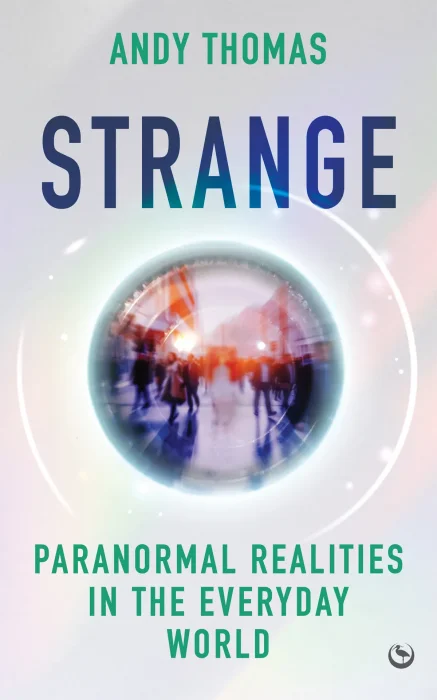 Strange: Paranormal Realities in the Everyday World