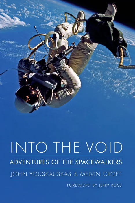 Into the Void: Adventures of the Spacewalkers (Outward Odyssey: A People's History of Spaceflight)