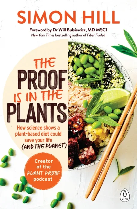 The Proof is in the Plants: How science shows a plant-based diet could save your life (and the planet)