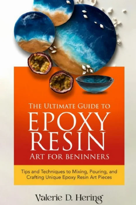 The Ultimate Guide to Epoxy Resin Art for Beginners