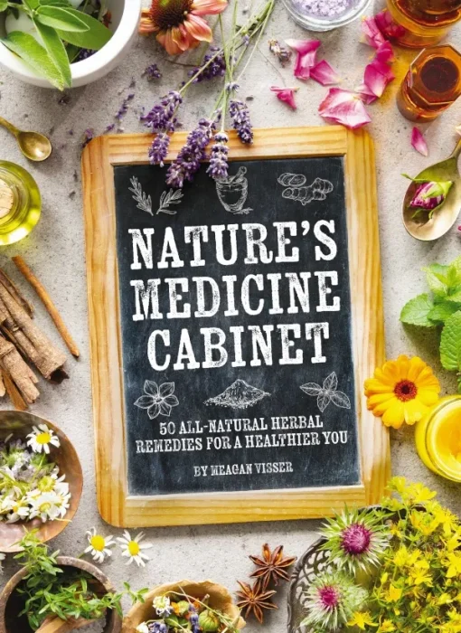 Nature's Medicine Cabinet: Seasonal Recipes and Remedies for a Year of Botanical Wellness