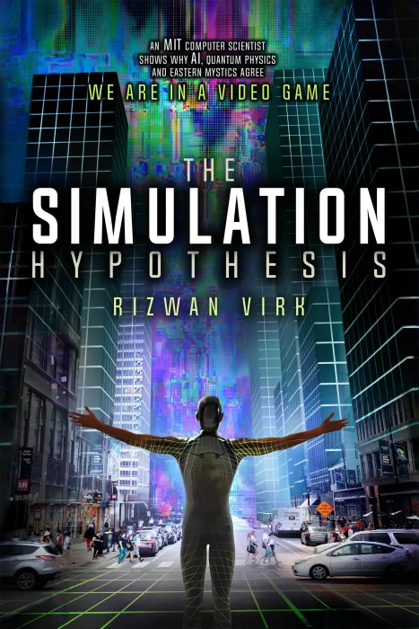 The Simulation Hypothesis&#44; 2nd Edition