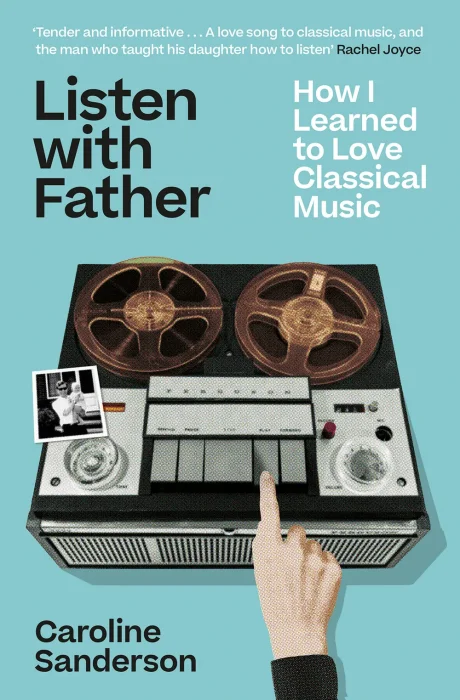Listen with Father: How I Learned to Love Classical Music