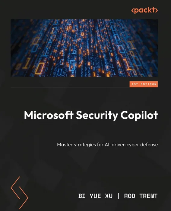 Microsoft Security Copilot: Master strategies for AI-driven cyber defense