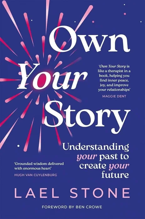 Own Your Story: Understanding the past to create your future