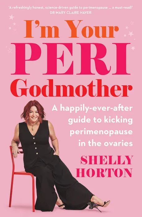 I'm Your Peri Godmother: A happily-ever-after guide to kicking perimenopause in the ovaries