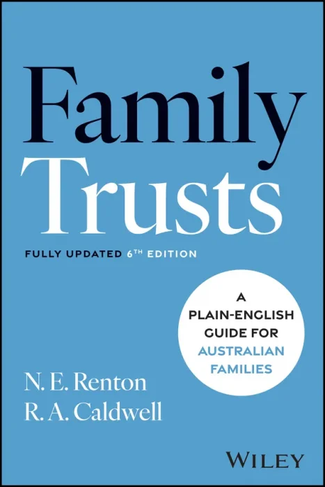Family Trusts: A Plain-English Guide for Australian Families&#44; 6th Edition