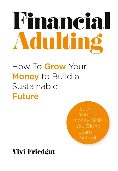 Financial Adulting: How to Grow Your Money to Build a Sustainable Future