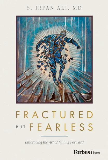 Fractured but Fearless: Embracing the Art of Failing Forward