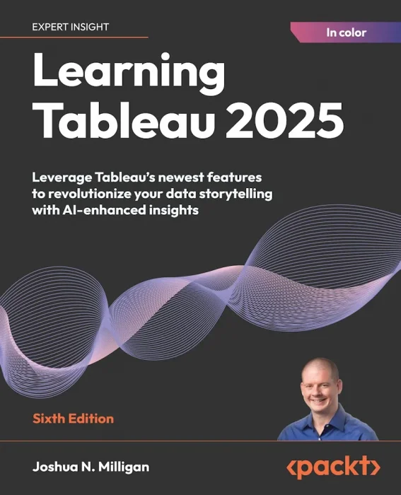 Learning Tableau 2025&#44; 6th Edition