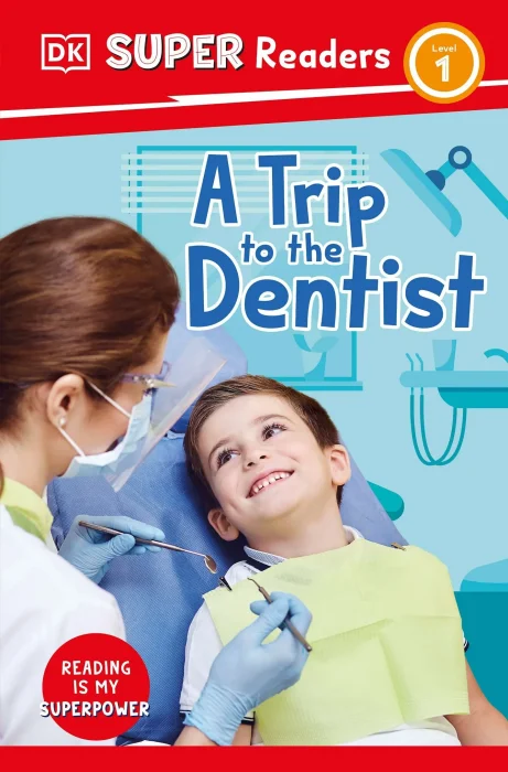 A Trip to the Dentist (DK Super Readers&#44; Level 1)