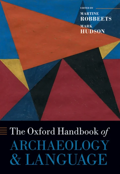 The Oxford Handbook of Archaeology and Language (Oxford Handbooks)