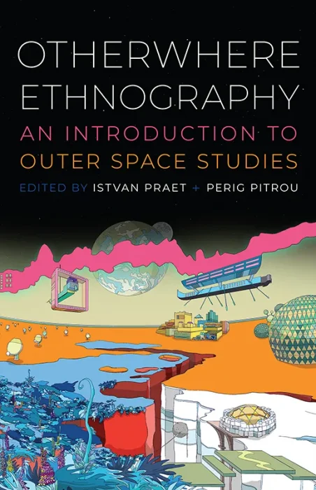 Otherwhere Ethnography: An Introduction to Outer Space Studies