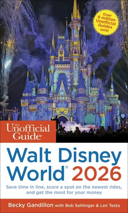 The Unofficial Guide to Walt Disney World 2026 (Unofficial Guides)