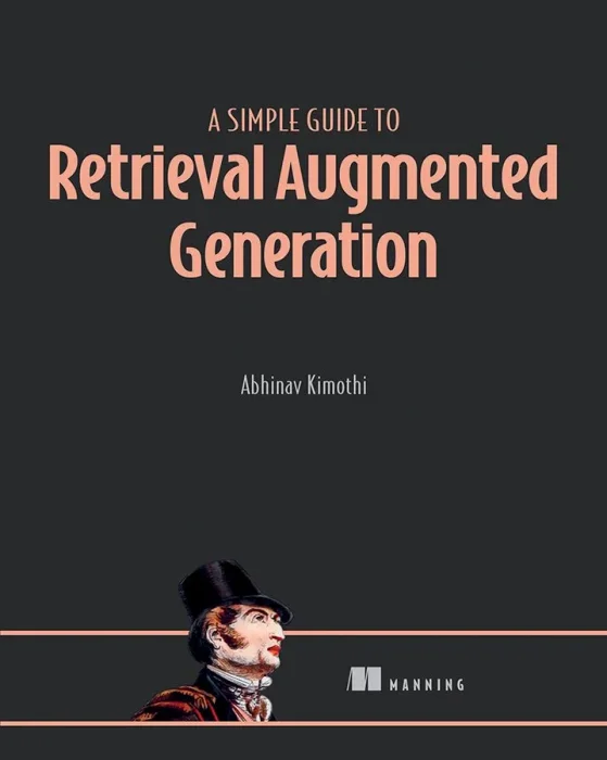 A Simple Guide to Retrieval Augmented Generation