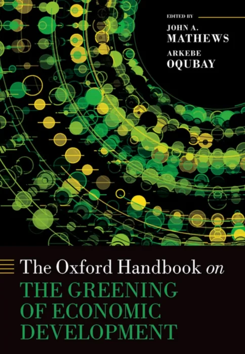 The Oxford Handbook on the Greening of Economic Development (Oxford Handbooks)