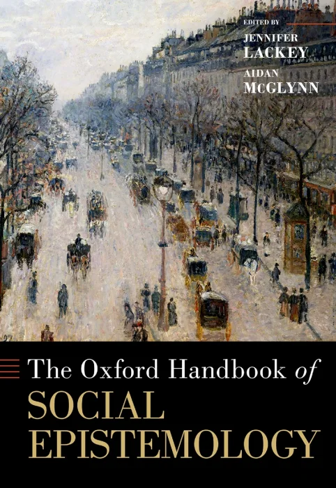 The Oxford Handbook of Social Epistemology (Oxford Handbooks)