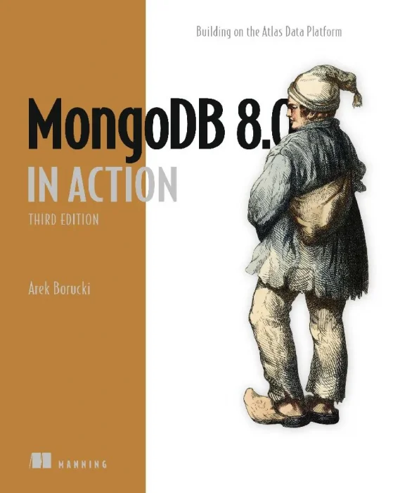 MongoDB in Action: Building on the Atlas Data Platform&#44; 3rd Edition
