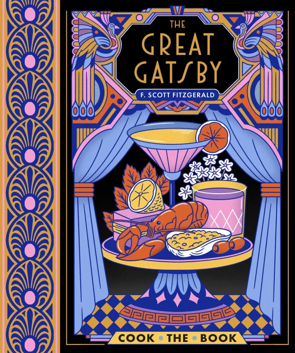 The Great Gatsby: The Complete Novel, with Festive Recipes Inspired by the Story (Cook the Book)