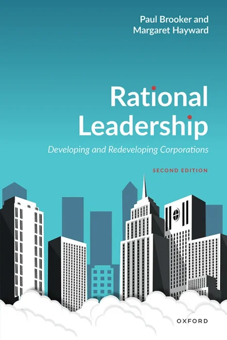 Rational Leadership: Developing and Redeveloping Corporations&#44; 2nd Edition