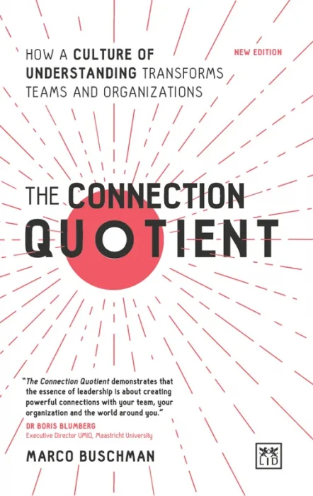 The Connection Quotient: How a Culture of Understanding Transforms Teams and Organizations