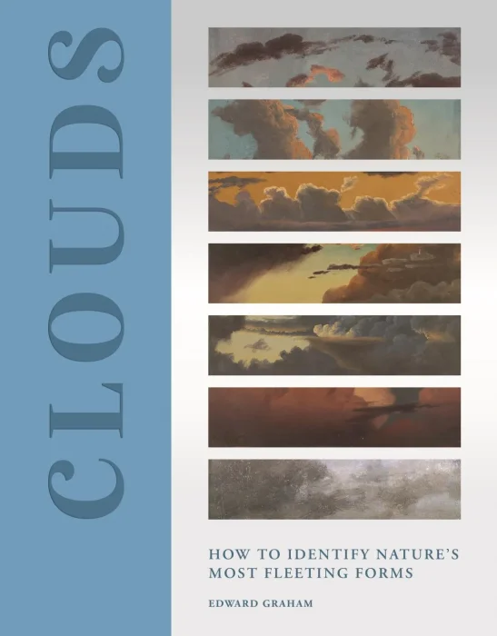 Clouds: How to Identify Nature’s Most Fleeting Forms