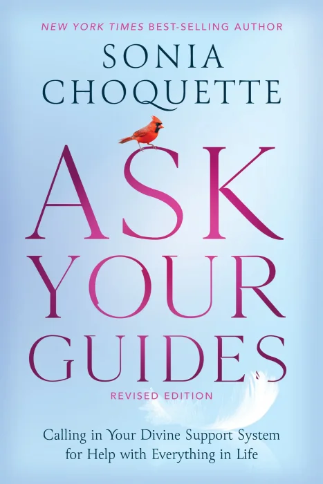 Ask Your Guides: Calling in Your Divine Support System for Help with Everything in Life&#44; Revised Edition