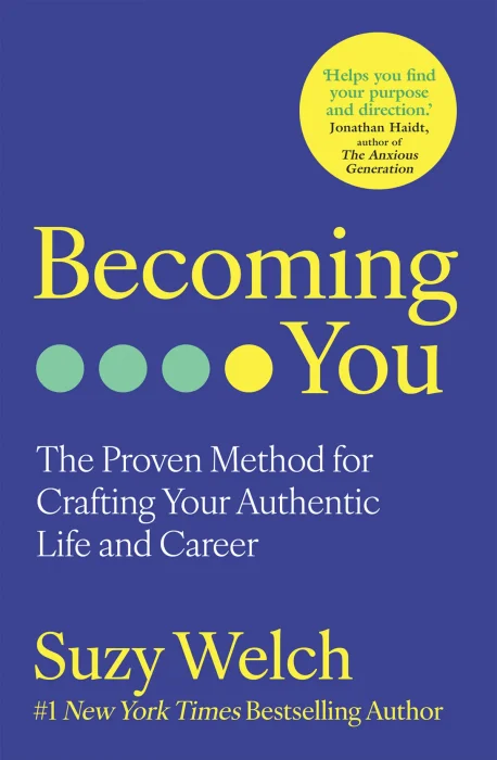 Becoming You: The Proven Method for Crafting Your Authentic Life and Career&#44; UK Edition