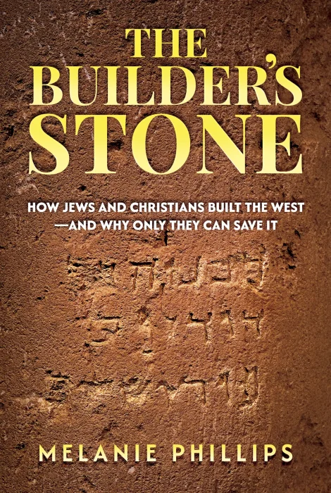 The Builder’s Stone: How Jews and Christians Built the West—and Why Only They Can Save It