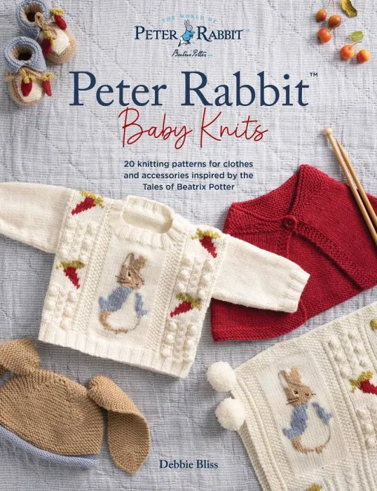 Peter Rabbit Baby Knits: 20 knitting patterns for clothes and accessories inspired by the Tales of Beatrix Potter