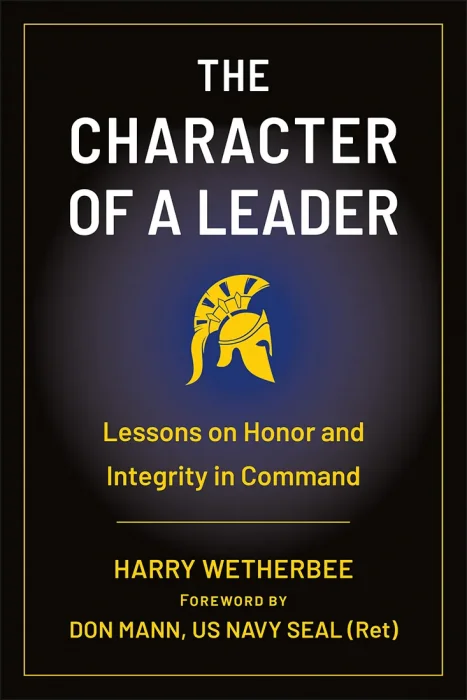 The Character of a Leader: Lessons on Honor and Integrity in Command