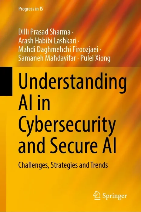 Understanding AI in Cybersecurity and Secure AI: Challenges&#44; Strategies and Trends (Progress in IS)
