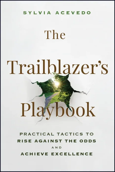 The Trailblazer's Playbook: Practical Tactics to Rise Against the Odds and Achieve Excellence