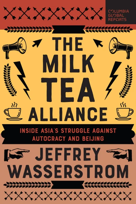 The Milk Tea Alliance: Inside Asia's Struggle Against Autocracy and Beijing