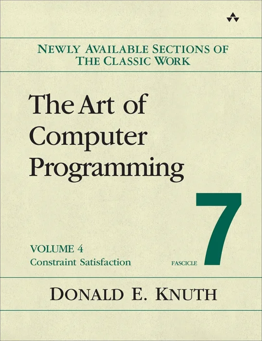 The Art of Computer Programming&#44; Volume 4&#44; Fascicle 7: Constraint Satisfaction