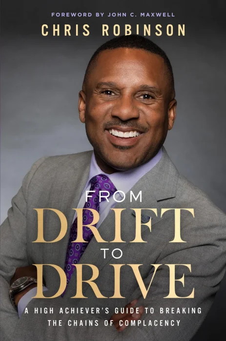 From Drift to Drive: A High Achiever's Guide To Breaking The Chains Of Complacency
