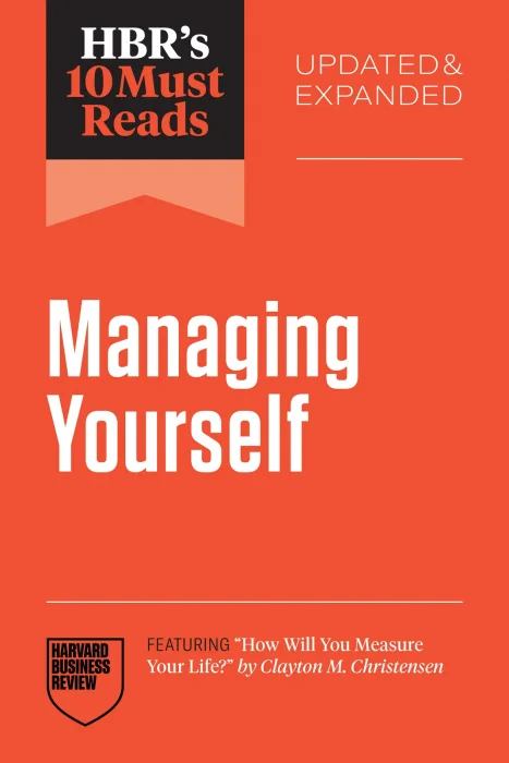 HBR's 10 Must Reads on Managing Yourself (HBR's 10 Must Reads)&#44; Updated and Expanded Edition