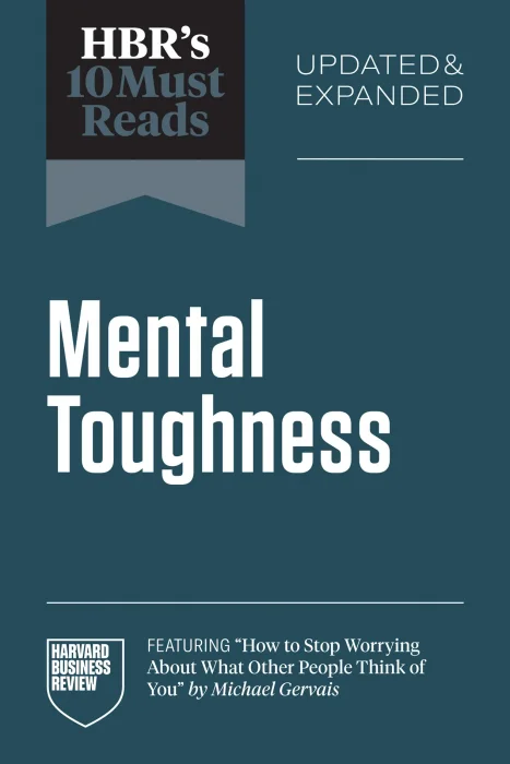 HBR's 10 Must Reads on Mental Toughness (HBR's 10 Must Reads)&#44; Updated and Expanded Edition