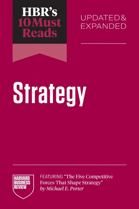 HBR's 10 Must Reads on Strategy (HBR's 10 Must Reads)&#44; Updated and Expanded Edition