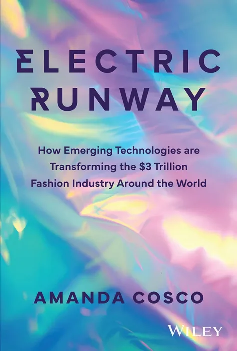 Electric Runway: How Emerging Technologies are Transforming the $3 Trillion Fashion Industry Around the World