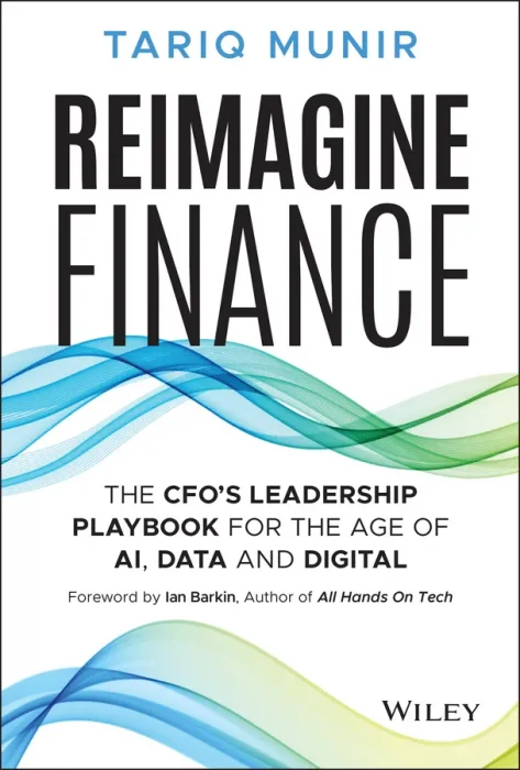 Reimagine Finance: The CFO's Leadership Playbook for the Age of AI&#44; Data&#44; and Digital