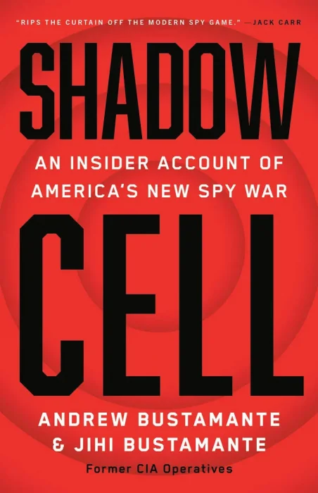 Shadow Cell: An Insider Account of America's New Spy War