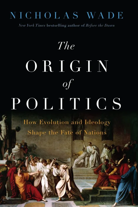 The Origin of Politics: How Evolution and Ideology Shape the Fate of Nations